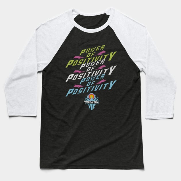 The New Day Power Of Positivity Baseball T-Shirt by MunMun_Design